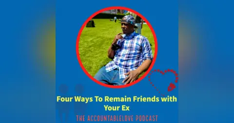 Four Ways To Remain Friends With Your Ex