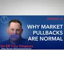 Navigating Market Pullbacks: What You Need to Know