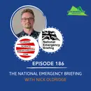 [186] The National Emergency Briefing with Nick Oldridge