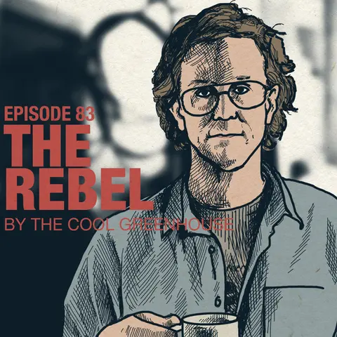 Ep 83: The Cool Greenhouse about Ben Waller aka The Rebel | Accolades