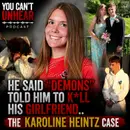 He Said “Demons” Told Him to K*ll His Girlfriend.. The KAROLINE HEINTZ Case