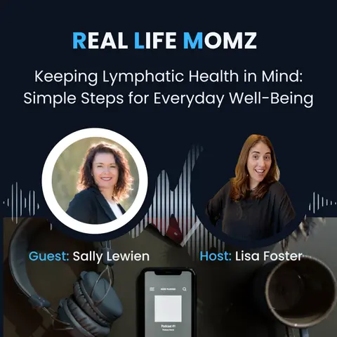 Keeping Lymphatic Health in Mind: Simple Steps for Everyday Well-Being with Sally Lewien
