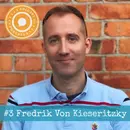 3. Fredrik von Kieseritzky – ”Jag var helt besatt av saker som brann och exploderade.”