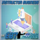 S5E07 Instructor Business