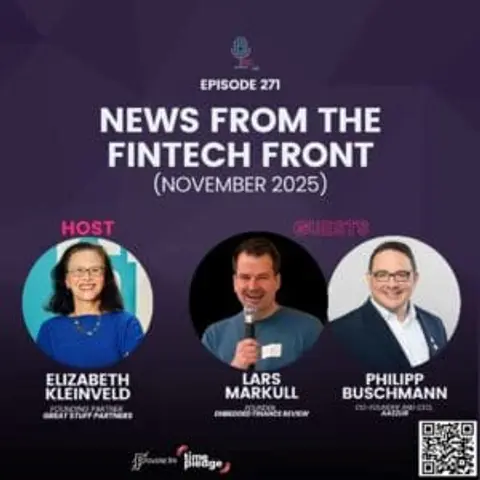 Episode 271: News From The Fintech Front (November 2025)