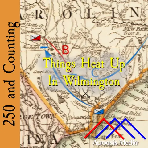 Things Heat Up in Wilmington–February 15, 1776