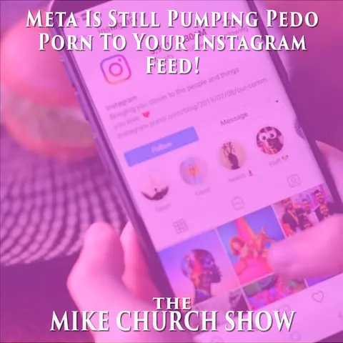 Meta Is Still Pumping Pedo Porn To Your Instagram Feed!