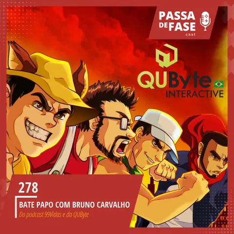 #278 | Bate Papo com Bruno Carvalho do 99Vidas e QUByte
