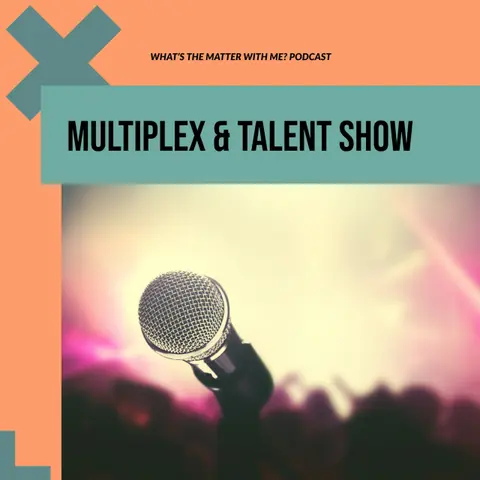 Multiplex and Talent Show