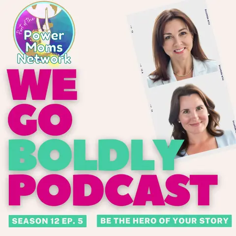 We Go Boldly - Becoming the Hero of Your Own Story