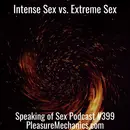 Intense Vs. Extreme