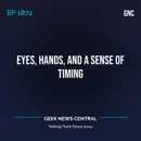 Eyes, Hands, and a Sense of Timing #1874