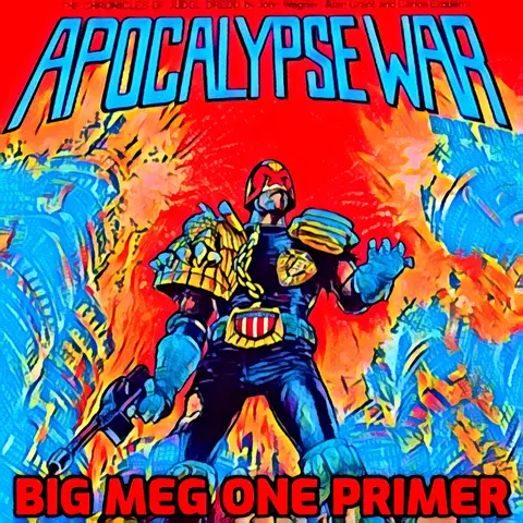 Big Meg One – Primer 6 – The Apocalypse War