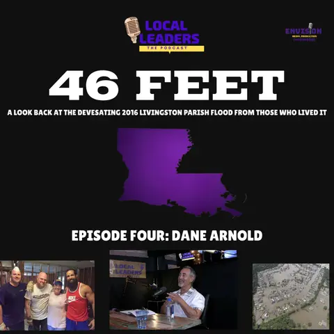 Episode Four | 46 Feet: The Historic 2016 Livingston Parish Flood 10 Years Later