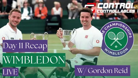 Day 11 Wimbledon Recap w/ x30 Grand Slam Champion, Gordon Reid!