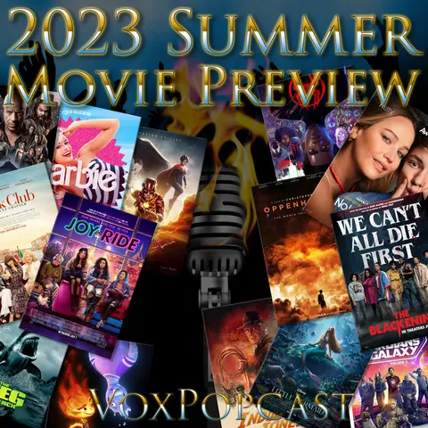 e265. 2023 Summer Movie Preview