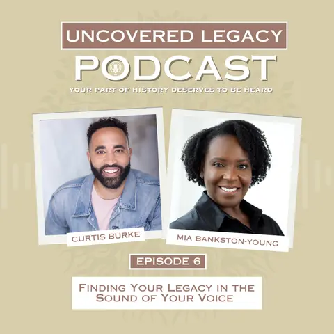 Finding Your Legacy in the Sound of Your Voice with Mia Bankston-Young |S06 E06