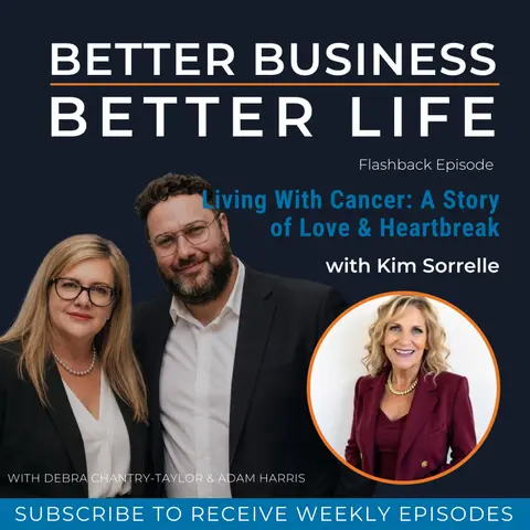 Living With Cancer: A Story Of Love & Heartbreak with Kim Sorrelle