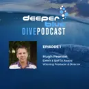 Welcome to the DeeperBlue Podcast, and “Our Planet” underwater filmmaker Hugh Pearson