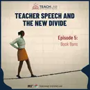 Teacher Speech and the New Divide: Book Bans
