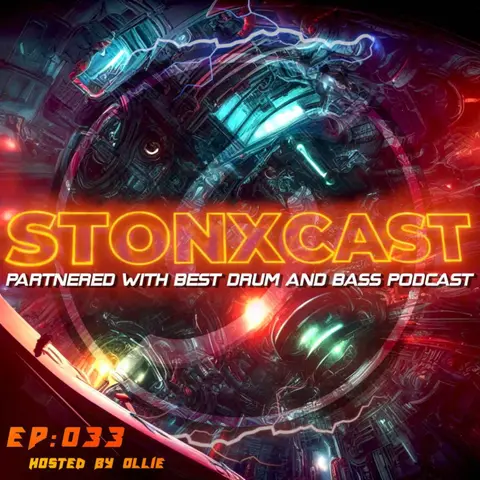 Stonxcast EP:033 - Hosted by Ollie