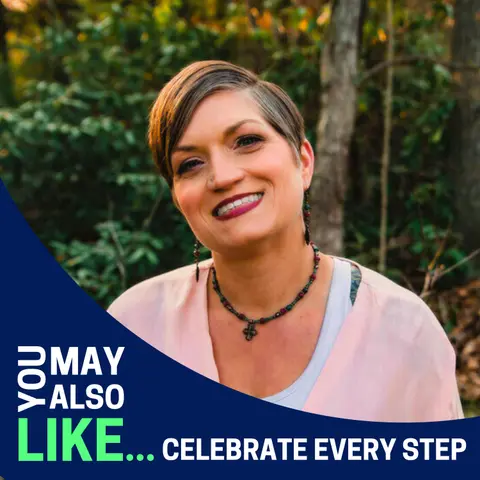 Celebrate Every Step