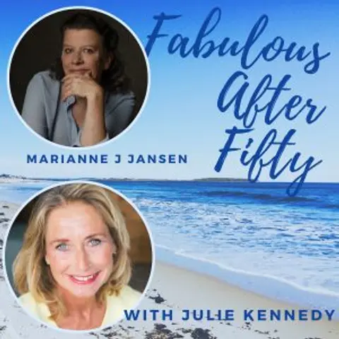 FABULOUS AFTER FIFTY! EPISODE 61 – MARIANNE J JANSEN – Creativity is an Unstoppable Process