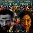 e213. Everything Everywhere in the Multiverse of VoxPopcast