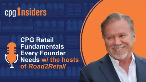 CPG Retail Fundamentals Every Founder Needs w/ the hosts of "Road2Retail"
