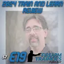 S7E19 Train and Learn 2024 Review