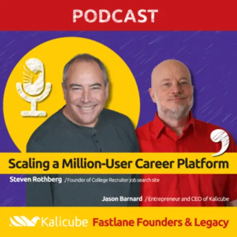 Scaling a Million-User Career Platform – Fastlane Founders with Steven Rothberg