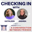 Checking In with Kathleen and Andrea