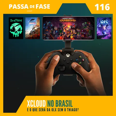 Xcloud no Brasil e o que será da OLX sem o Thiago!? | E116