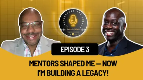 Life, Lessons, and Legacy Podcast – Ep 3 | Mentors, Mindset, and the Model We Leave