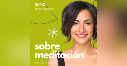 Sobre Meditación con Diana Arroyo