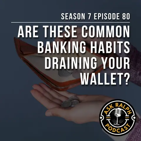 Are These Common Banking Habits Draining Your Wallet?