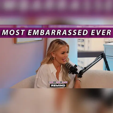 REWIND: Our Most Embarrassing Moments | #gotherbackpodcast