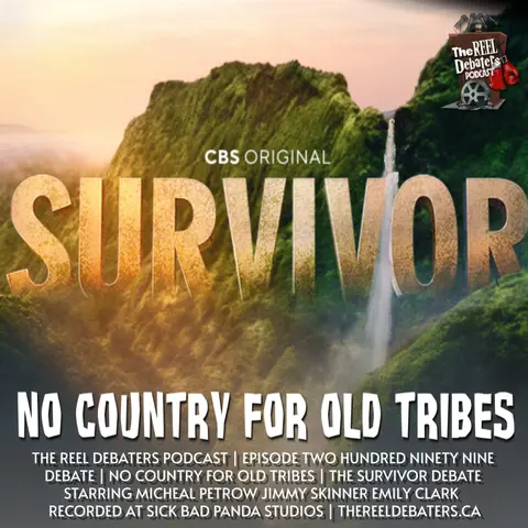 #299 "No Country For Old Tribes" | The Survivor Debate #2