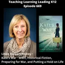 Linda Stewart Henley - Kate's War: WWII, Historical Fiction, Preparing for War, and Putting Life on Hold - 669