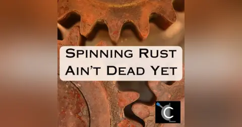 Spinning Rust Ain't Dead Yet [CL72]