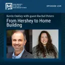 Ep 439: From Hershey to Home Building