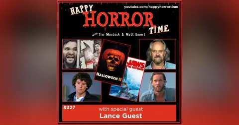 Ep 327: Interview w/Lance Guest from “Halloween II” (1981) & “Jaws: The Revenge”