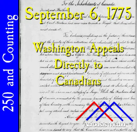 September 6, 1775: Washington Appeals Directly to Canadians