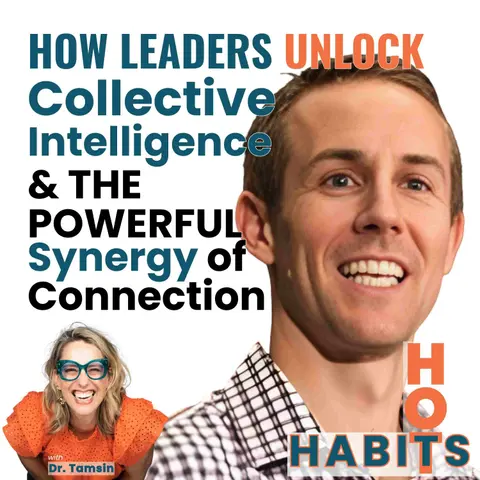 How Leaders Unlock Collective Intelligence & the Powerful Synergy of Connection