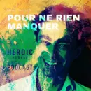 Pour ne rien manquer – Récap. Mars 2023 du Podcast Heroic People #95