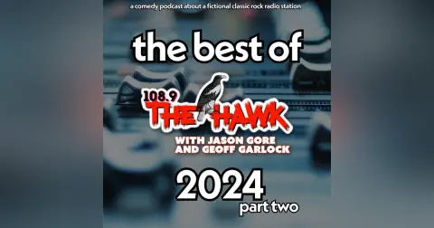 108.9 The Hawk: The Best of 2024 - Part Two