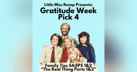 BONUS: Family Ties S4:EPS 1&2 The Real Thing