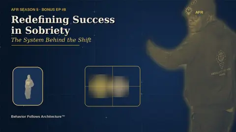 AFR Season 5 Bonus Episode #8: Redefining Success in Sobriety — The System Behind the Shift