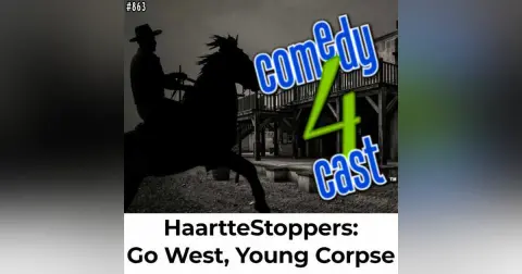 HaartteStoppers: Go West, Young Corpse