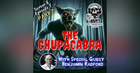 The Chupacrabra pt 2: The $10,000 reward offer and the Cryptid's Origin w/ Ben Radford
